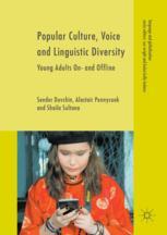 Popular Culture Voice And Linguistic Diversity Young Adults On And Offline 1st Edition Sender Dovchin