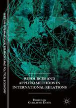 Resources And Applied Methods In International Relations The Sciences Po Series In International Relations And Political Economy 1st Edition Guillaume Devin