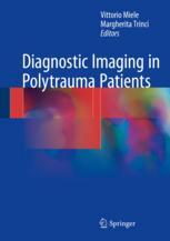 Diagnostic Imaging In Polytrauma Patients 1st Edition Vittorio Miele
