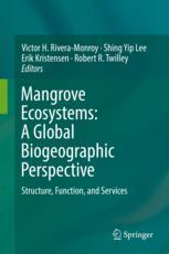 Mangrove Ecosystems A Global Biogeographic Perspective Structure Function And Services 1st Edition Victor H Riveramonroy