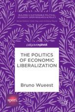 The Politics Of Economic Liberalization 1st Edition Bruno Wueest Auth