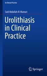 Urolithiasis In Clinical Practice 1st Edition Said Abdallah Almamari Auth