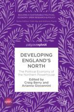 Developing Englands North The Political Economy Of The Northern Powerhouse 1st Edition Craig Berry