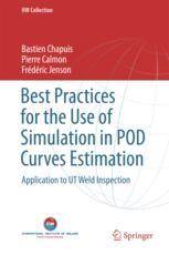 Best Practices For The Use Of Simulation In Pod Curves Estimation Application To Ut Weld Inspection 1st Edition Bastien Chapuis