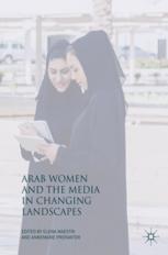 Arab Women And The Media In Changing Landscapes 1st Edition Elena Maestri