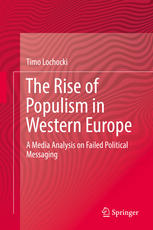 The Rise Of Populism In Western Europe A Media Analysis On Failed Political Messaging 1st Edition Timo Lochocki Auth