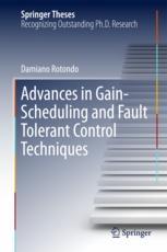 Advances In Gainscheduling And Fault Tolerant Control Techniques 1st Edition Damiano Rotondo Auth