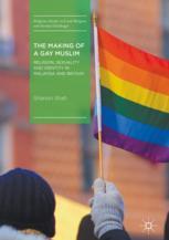 The Making Of A Gay Muslim 1st Edition Shanon Shah
