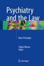 Psychiatry And The Law Basic Principles 1st Edition Tobias Wasser Eds