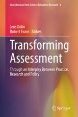 Transforming Assessment Through An Interplay Between Practice Research And Policy 1st Edition Jens Dolin