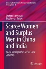 Scarce Women And Surplus Men In China And India Macro Demographics Versus Local Dynamics 1st Edition Sharada Srinivasan