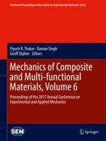 Mechanics Of Composite And Multifunctional Materials Volume 6 Proceedings Of The 2017 Annual Conference On Experimental And Applied Mechanics 1st Edition Piyush R Thakre