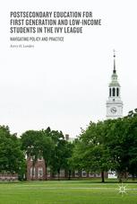 Postsecondary Education For Firstgeneration And Lowincome Students In The Ivy League Navigating Policy And Practice 1st Edition Kerry H Landers Auth