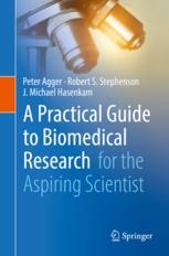 A Practical Guide To Biomedical Research For The Aspiring Scientist 1st Edition Peter Agger
