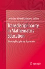 Transdisciplinarity In Mathematics Education Blurring Disciplinary Boundaries 1st Edition Limin Jao
