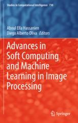 Advances In Soft Computing And Machine Learning In Image Processing 1st Edition Aboul Ella Hassanien