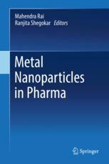 Metal Nanoparticles In Pharma 1st Edition Mahendra Rai Ranjita Shegokar Eds