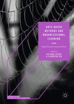 Artsbased Methods And Organizational Learning Higher Education Around The World 1st Edition Tatiana Chemi