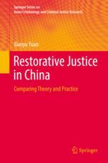 Restorative Justice In China Comparing Theory And Practice 1st Edition Xiaoyu Yuan Auth