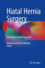 Hiatal Hernia Surgery An Evidence Based Approach 1st Edition Muhammad Ashraf Memon Eds