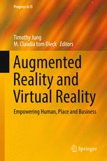 Augmented Reality And Virtual Reality Empowering Human Place And Business 1st Edition Timothy Jung
