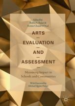 Arts Evaluation And Assessment Measuring Impact In Schools And Communities 1st Edition Rekha S Rajan
