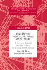 Risk In The New York Times 19872014 A Corpusbased Exploration Of Sociological Theories 1st Edition Jens O Zinn