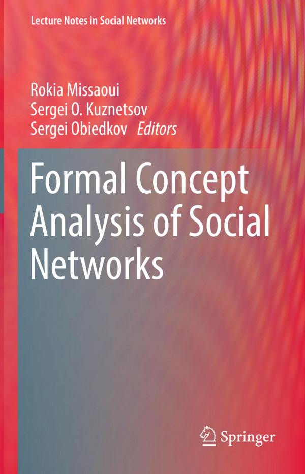 Formal Concept Analysis Of Social Networks 1st Edition Rokia Missaoui