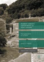 Robert Owens Experiment At New Lanark From Paternalism To Socialism 1st Edition Ophlie Simon Auth