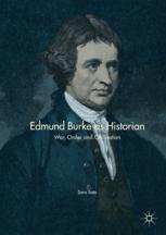 Edmund Burke As Historian War Order And Civilisation 1st Edition Sora Sato Auth