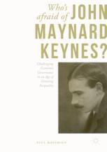Whos Afraid Of John Maynard Keynes Challenging Economic Governance In An Age Of Growing Inequality 1st Edition Paul Davidson Auth