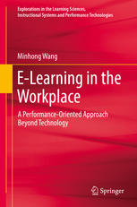 Elearning In The Workplace A Performanceoriented Approach Beyond Technology 1st Edition Minhong Wang Auth