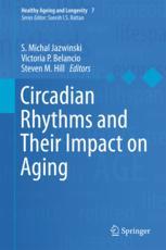 Circadian Rhythms And Their Impact On Aging 1st Edition S Michal Jazwinski