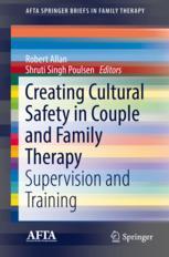 Creating Cultural Safety In Couple And Family Therapy Supervision And Training 1st Edition Robert Allan