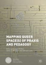 Mapping Queer Spaces Of Praxis And Pedagogy 1st Edition Elizabeth Mcneil