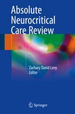 Absolute Neurocritical Care Review 1st Edition Zachary David Levy Eds