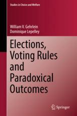 Elections Voting Rules And Paradoxical Outcomes 1st Edition William V Gehrlein