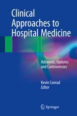Clinical Approaches To Hospital Medicine Advances Updates And Controversies 1st Edition Kevin Conrad Eds