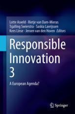Responsible Innovation 3 A European Agenda 1st Edition Lotte Asveld Et Al Eds
