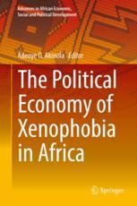 The Political Economy Of Xenophobia In Africa 1st Edition Adeoye O Akinola Eds