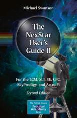 The Nexstar Users Guide Ii For The Lcm Slt Se Cpc Skyprodigy And Astro Fi 2nd Edition Michael Swanson Auth