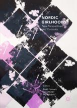 Nordic Girlhoods New Perspectives And Outlooks 1st Edition Bodil Formark