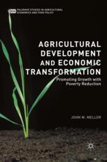 Agricultural Development And Economic Transformation Promoting Growth With Poverty Reduction 1st Edition John W Mellor Auth