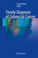 Timely Diagnosis Of Colorectal Cancer 1st Edition Louise Olsson Eds
