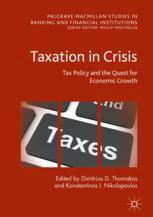 Taxation In Crisis Tax Policy And The Quest For Economic Growth 1st Edition Dimitrios D Thomakos