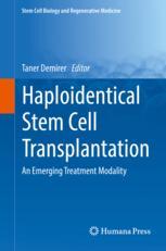 Haploidentical Stem Cell Transplantation An Emerging Treatment Modality 1st Edition Taner Demirer Eds