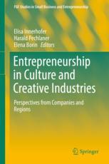 Entrepreneurship In Culture And Creative Industries Perspectives From Companies And Regions 1st Edition Elisa Innerhofer
