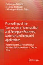 Proceedings Of The Symposium Of Aeronautical And Aerospace Processes Materials And Industrial Applications Presented At The Xxv International Materials Research Congress Cancun 2016 1st Edition P Zambranorobledo