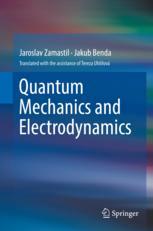 Quantum Mechanics And Electrodynamics 1st Edition Jaroslav Zamastil