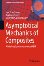 Asymptotical Mechanics Of Composites Modelling Composites Without Fem 1st Edition Igor V Andrianov